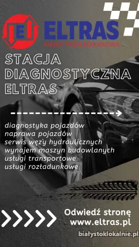 BADANIA TECHNICZNE PRZEGLĄDY WYNAJEM MASZYN TRANSPORT ELTRAS BIAŁYSTOK