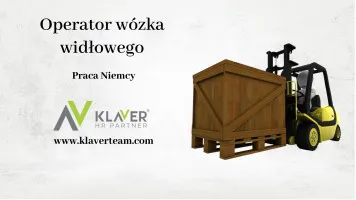 Praca w Niemczech - Operator/Kierowca Wózka Widłowego