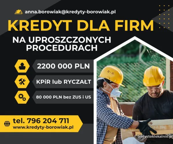 KREDYT dla FIRM 220 000 PLN NA UPROSZCZONYCH PROCEDURACH!