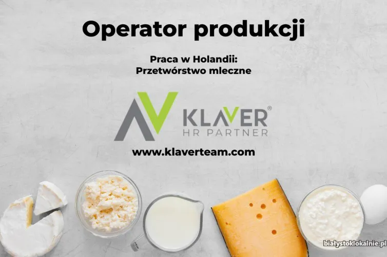 Operator produkcji- Przetwórstwo mleczne w Holandii!