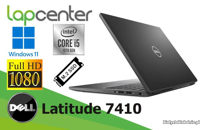 Dell Latitude 7410 I5-10gen 16GB RAM 512SSD FHD W11P - LapCenter.pl