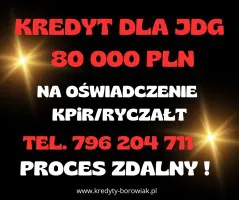 NOWOŚĆ! Kredyt dla FIRM 80 000 PLN na 96 mies. BARDZO DUŻA PRZYZNAWALNOŚĆ! NOWOŚĆ! Kredyt dla FIRM 80 000 PLN na 96 mies. BARDZO DUŻA PRZYZNAWALNOŚĆ!