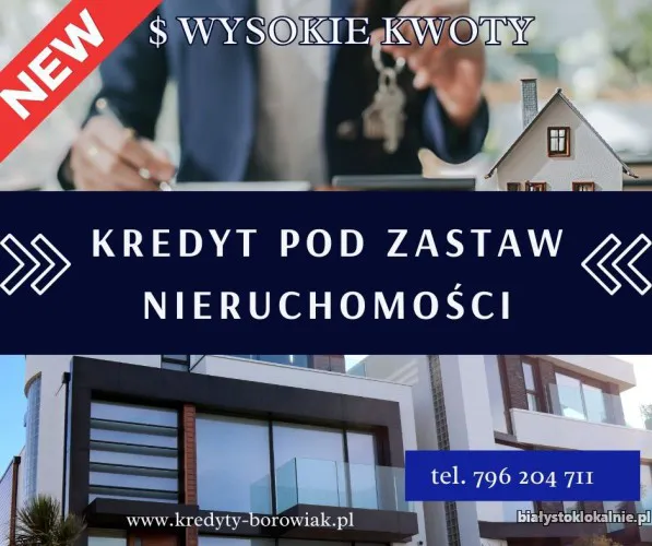 KREDYT POD ZABEZPIECZENIE NIERUCHOMOŚCI DLA FIRM,WYSOKIE KWOTY!